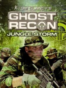 Tom Clancy’s Ghost Recon: Jungle Storm