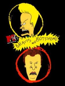 MTV’s Beavis and Butt-Head