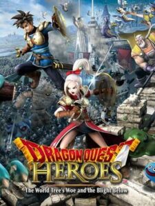 Dragon Quest Heroes: The World Tree’s Woe and the Blight Below