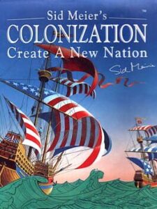 Sid Meier’s Colonization