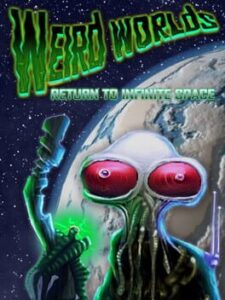 Weird Worlds: Return to Infinite Space