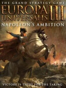 Europa Universalis III: Napoleon’s Ambition