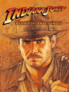 Indiana Jones’ Greatest Adventures