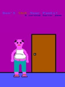Don’t Shit Your Pants