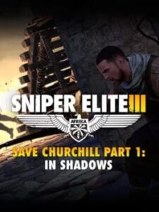 Sniper Elite III: Save Churchill Part 1 – In Shadows