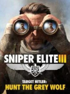 Sniper Elite III: Target Hitler – Hunt the Grey Wolf