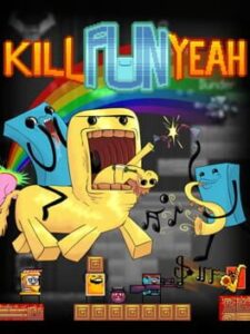Kill Fun Yeah