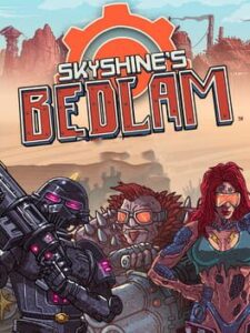 Skyshine’s Bedlam