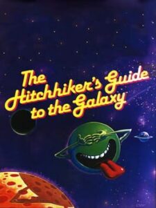 The Hitchhiker’s Guide to the Galaxy