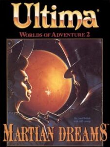 Ultima: Worlds of Adventure 2 – Martian Dreams