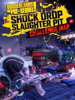 Borderlands: The Pre-Sequel – Shock Drop Slaughter Pit