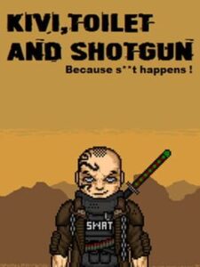 Kivi, Toilet and Shotgun