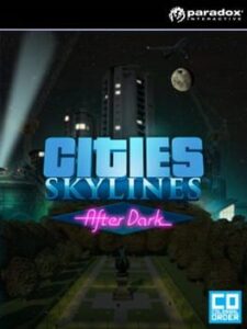 Cities: Skylines – After Dark