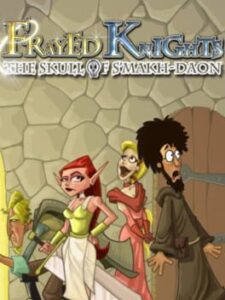 Frayed Knights: The Skull of S’makh-Daon