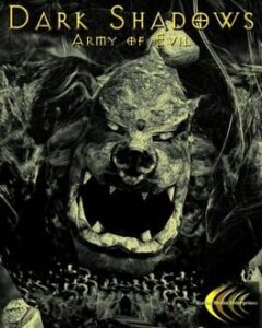 Dark Shadows – Army of Evil