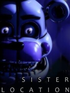 Five Nights at Freddy’s: Sister Location