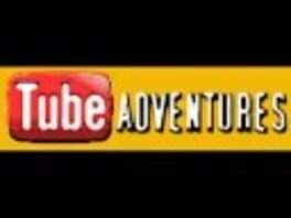 Tube Adventures