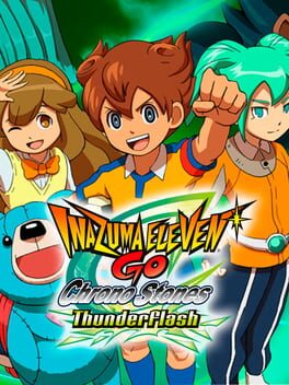 Inazuma Eleven GO: Chrono Stones – Thunderflash