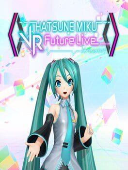 Hatsune Miku VR: Future Live – 1st Stage