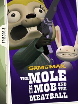 Sam & Max: Save the World – Episode 3: The Mole, the Mob and the Meatball