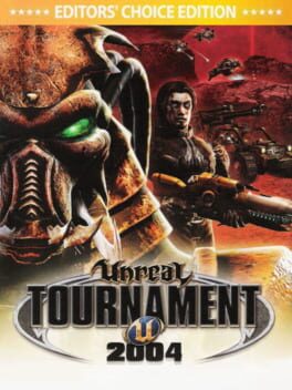 Unreal Tournament 2004: Editor’s Choice Edition