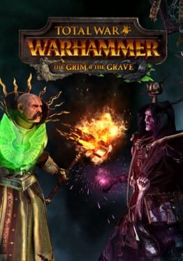 Total War: Warhammer – The Grim and the Grave